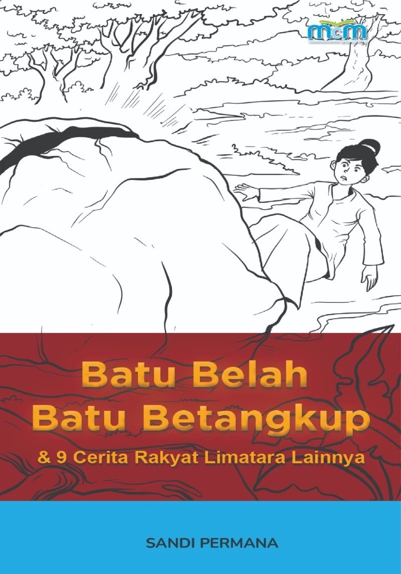 Batu Belah Batu Betangkup & 9 Cerita Rakyat Limatara Lainnya